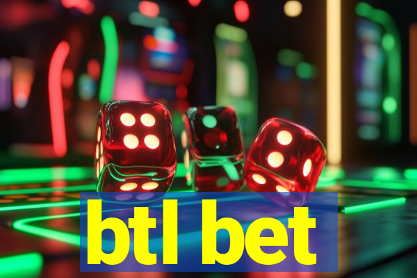 btl bet